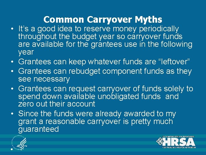 Common Carryover Myths • It’s a good idea to reserve money periodically throughout the