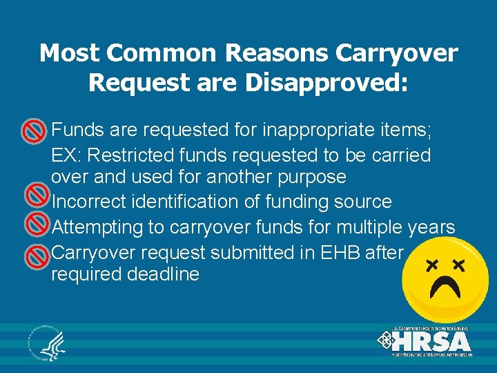 Most Common Reasons Carryover Request are Disapproved: Funds are requested for inappropriate items; EX: