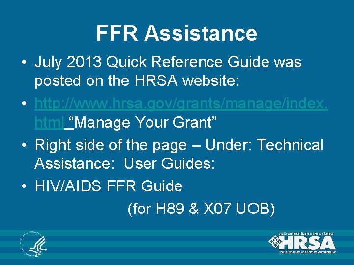 FFR Assistance • July 2013 Quick Reference Guide was posted on the HRSA website:
