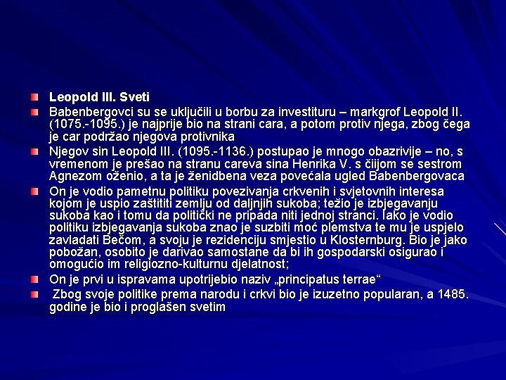 Leopold III. Sveti Babenbergovci su se uključili u borbu za investituru – markgrof Leopold