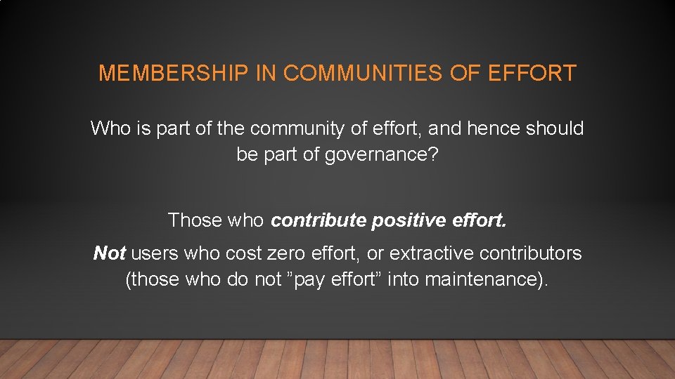 MEMBERSHIP IN COMMUNITIES OF EFFORT Who is part of the community of effort, and