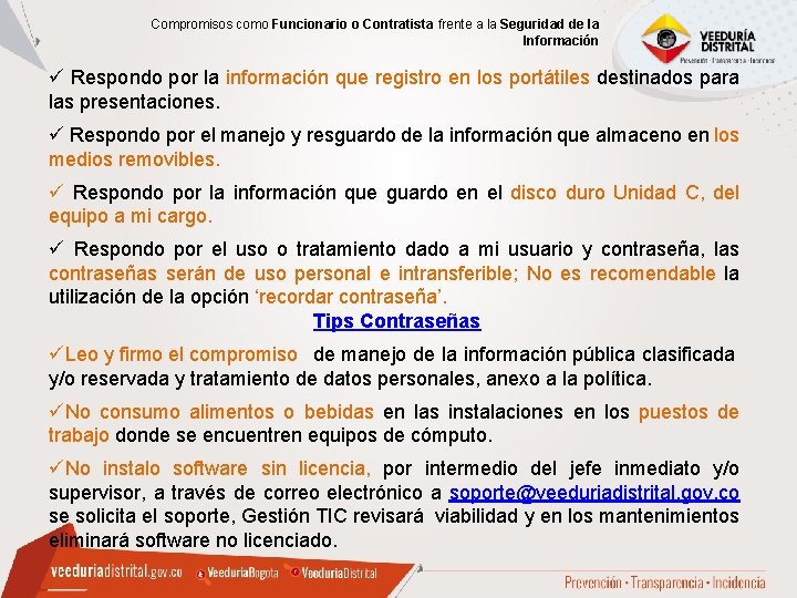 Compromisos como Funcionario o Contratista frente a la Seguridad de la Información Respondo por Compromisos como Funcionario o Contratista frente a la Seguridad de la Información Respondo por