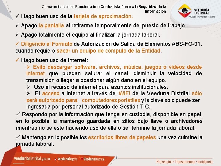 Compromisos como Funcionario o Contratista frente a la Seguridad de la Información Hago buen Compromisos como Funcionario o Contratista frente a la Seguridad de la Información Hago buen