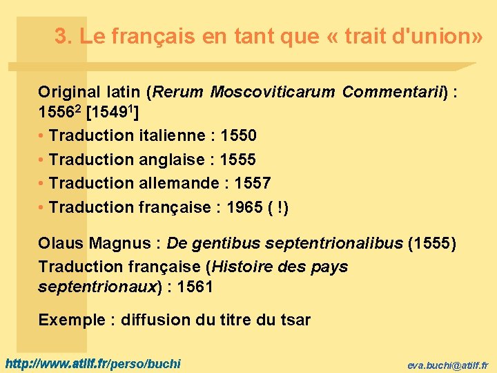 3. Le français en tant que « trait d'union» Original latin (Rerum Moscoviticarum Commentarii)