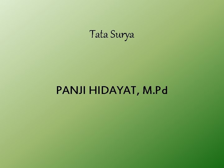 Tata Surya PANJI HIDAYAT, M. Pd 