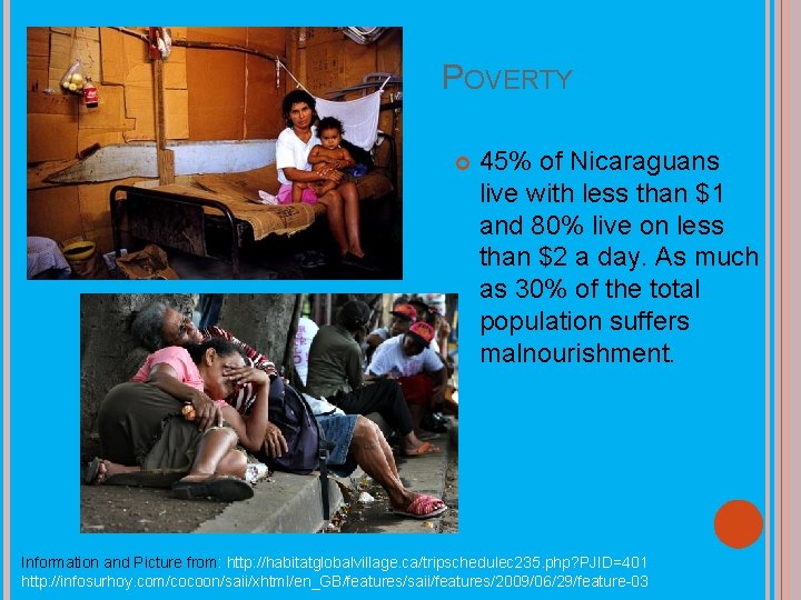 POVERTY 45% of Nicaraguans live with less than $1 and 80% live on less