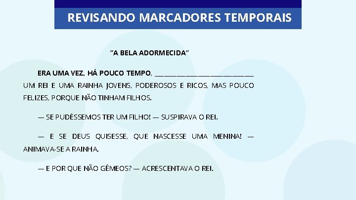 REVISANDO MARCADORES TEMPORAIS LNGUA PORTUGUESA 2 ANO HABILIDADE