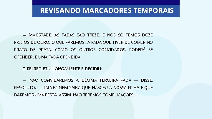 REVISANDO MARCADORES TEMPORAIS LNGUA PORTUGUESA 2 ANO HABILIDADE