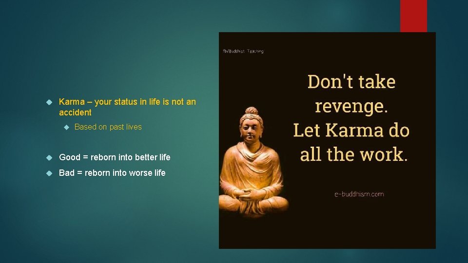 Karma – your status in life is not an accident Based on past Karma – your status in life is not an accident Based on past