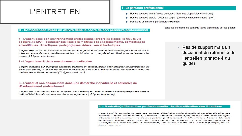 L’ENTRETIEN • Pas de support mais un document de référence de l’entretien (annexe 4