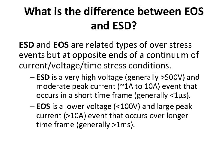 What is the difference between EOS and ESD? ESD and EOS are related types