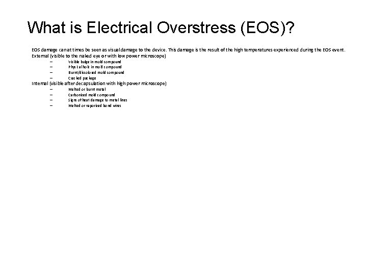 What is Electrical Overstress (EOS)? EOS damage can at times be seen as visual