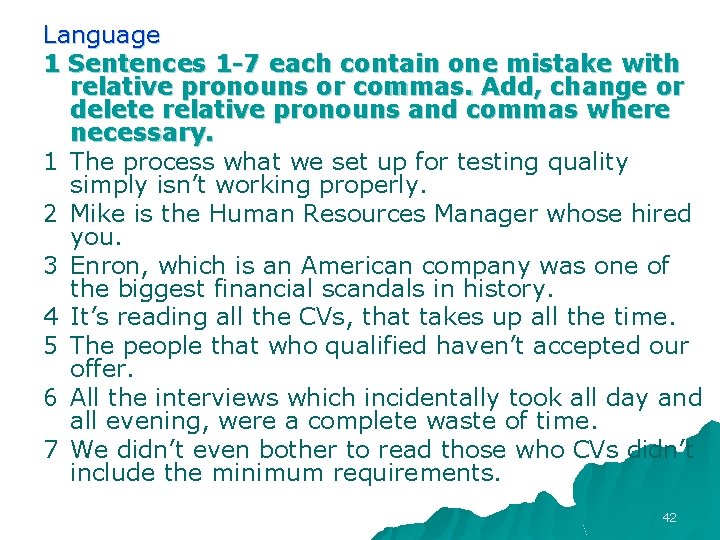 Language 1 Sentences 1 -7 each contain one mistake with relative pronouns or commas.