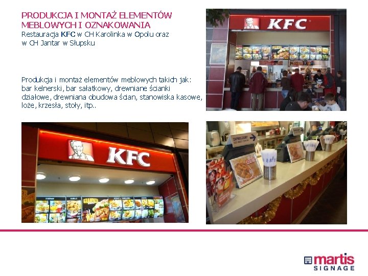 PRODUKCJA I MONTAŻ ELEMENTÓW MEBLOWYCH I OZNAKOWANIA Restauracja KFC w CH Karolinka w Opolu