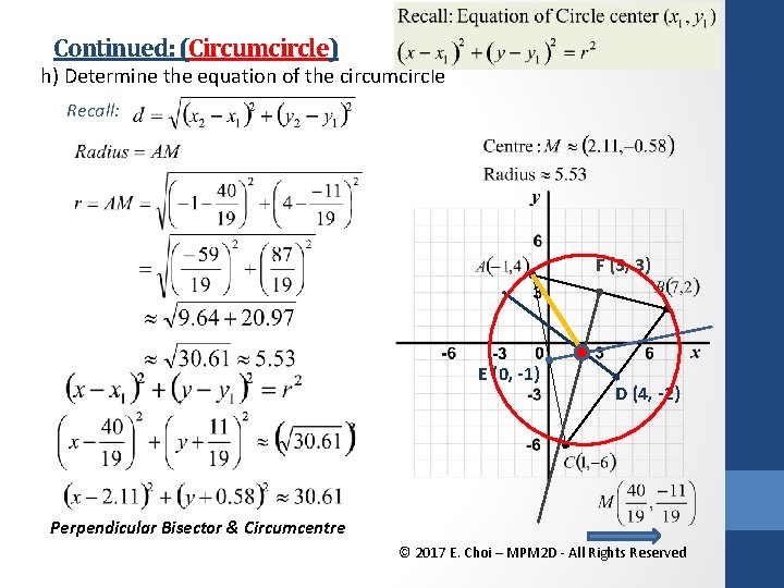 Continued: (Circumcircle) h) Determine the equation of the circumcircle Recall: F (3, 3) E