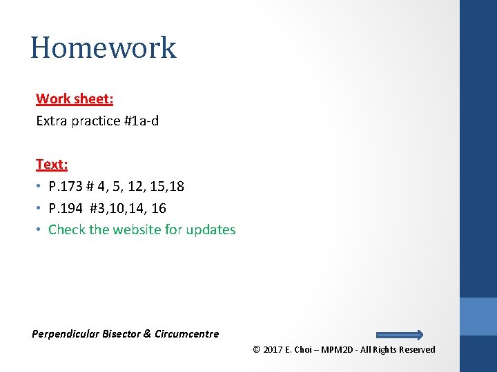 Homework Work sheet: Extra practice #1 a-d Text: • P. 173 # 4, 5,