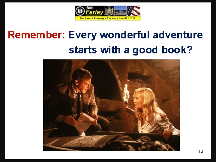 Remember: Every wonderful adventure starts with a good book? 13 Remember: Every wonderful adventure starts with a good book? 13