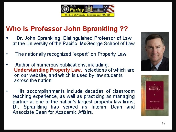 Who is Professor John Sprankling ? ? • Dr. John Sprankling, Distinguished Professor of Who is Professor John Sprankling ? ? • Dr. John Sprankling, Distinguished Professor of