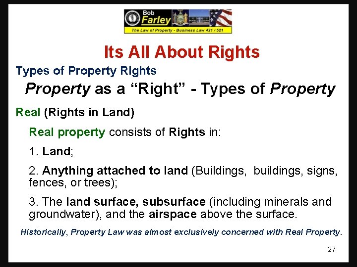 Its All About Rights Types of Property Rights Property as a “Right” - Types Its All About Rights Types of Property Rights Property as a “Right” - Types