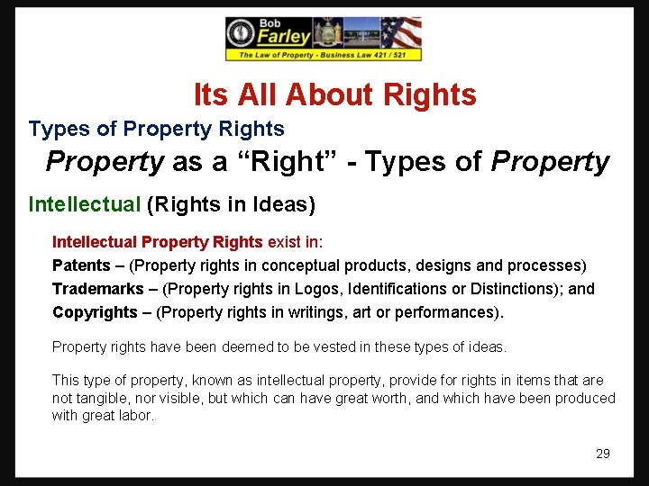 Its All About Rights Types of Property Rights Property as a “Right” - Types Its All About Rights Types of Property Rights Property as a “Right” - Types