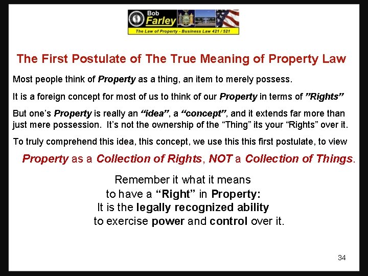 The First Postulate of The True Meaning of Property Law Most people think of The First Postulate of The True Meaning of Property Law Most people think of