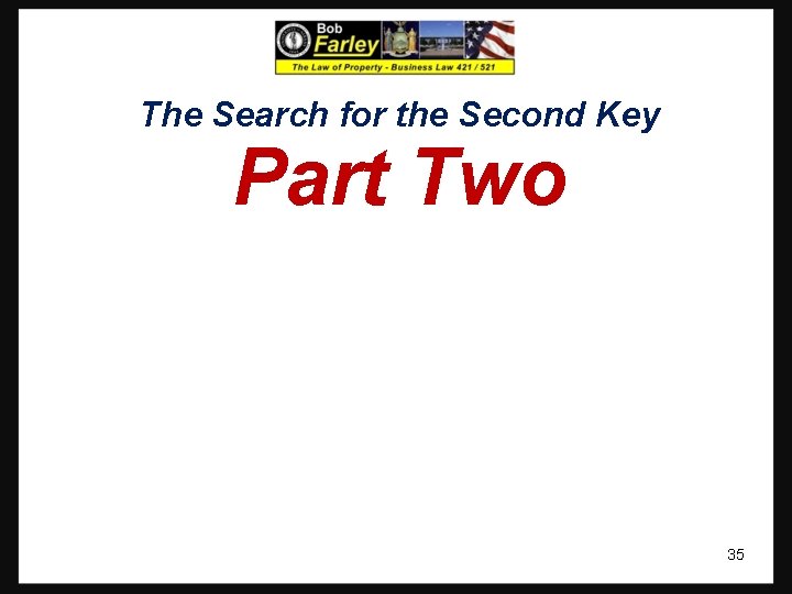 The Search for the Second Key Part Two 35 The Search for the Second Key Part Two 35