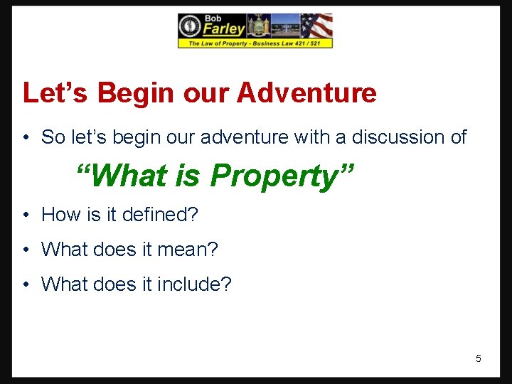 Let’s Begin our Adventure • So let’s begin our adventure with a discussion of Let’s Begin our Adventure • So let’s begin our adventure with a discussion of
