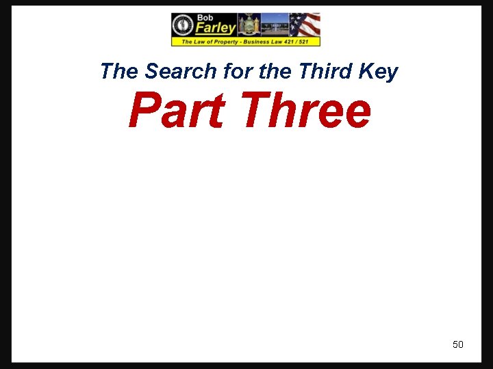 The Search for the Third Key Part Three 50 The Search for the Third Key Part Three 50