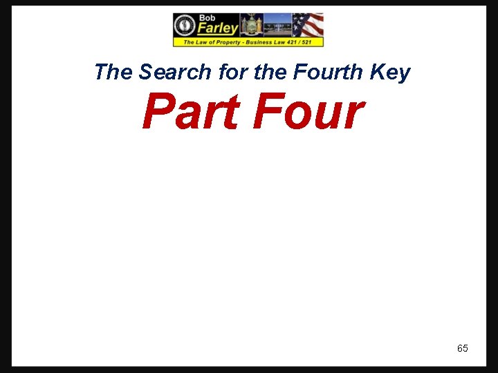 The Search for the Fourth Key Part Four 65 The Search for the Fourth Key Part Four 65
