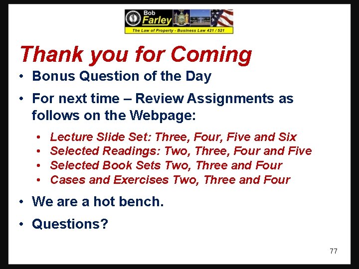 Thank you for Coming • Bonus Question of the Day • For next time Thank you for Coming • Bonus Question of the Day • For next time
