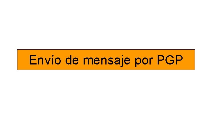 Envío de mensaje por PGP 