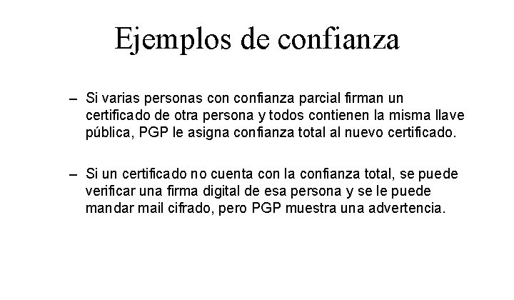 Ejemplos de confianza – Si varias personas confianza parcial firman un certificado de otra