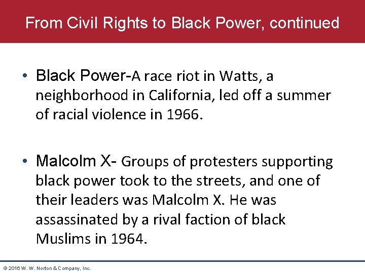 From Civil Rights to Black Power, continued • Black Power-A race riot in Watts,