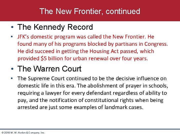 The New Frontier, continued • The Kennedy Record • JFK’s domestic program was called