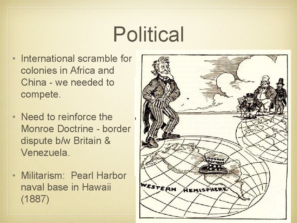 Political • International scramble for colonies in Africa and China - we needed to