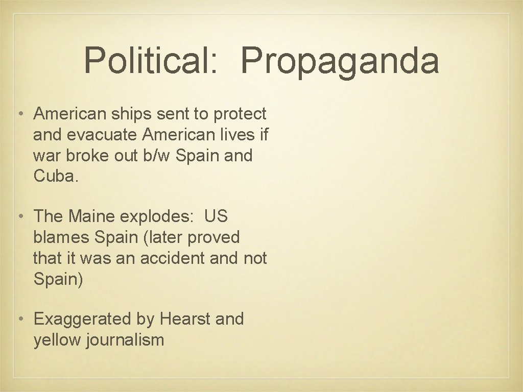 Political: Propaganda • American ships sent to protect and evacuate American lives if war
