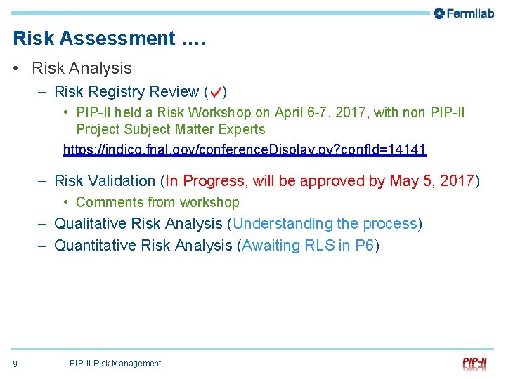 Risk Assessment …. • Risk Analysis – Risk Registry Review ( ) • PIP-II