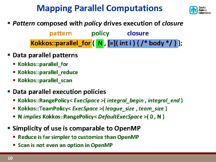 Mapping Parallel Computations § Pattern composed with policy drives execution of closure pattern policy