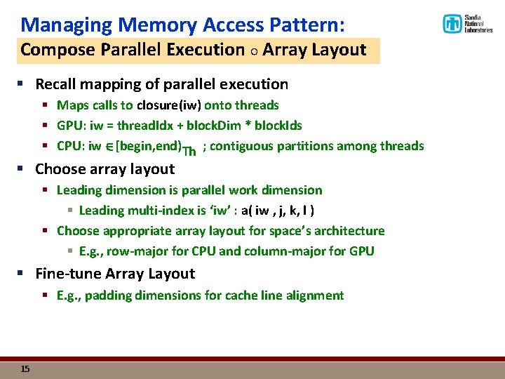 Managing Memory Access Pattern: Compose Parallel Execution ○ Array Layout § Recall mapping of
