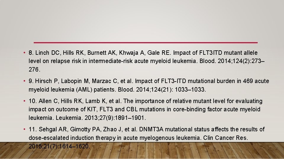  • 8. Linch DC, Hills RK, Burnett AK, Khwaja A, Gale RE. Impact