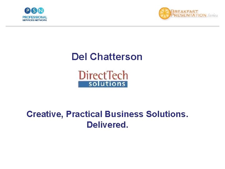 Del Chatterson Creative, Practical Business Solutions. Delivered. 