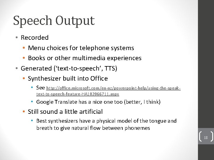 Speech Output • Recorded • Menu choices for telephone systems • Books or other