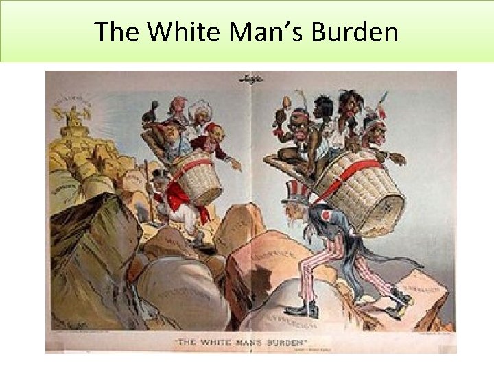 The White Man’s Burden 