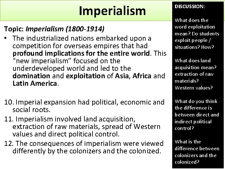 Imperialism Topic: Imperialism (1800 -1914) • The industrialized nations embarked upon a competition for