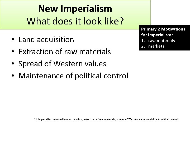 New Imperialism What does it look like? • • Land acquisition Extraction of raw