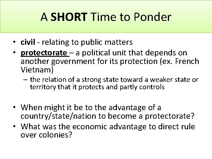 A SHORT Time to Ponder • civil - relating to public matters • protectorate