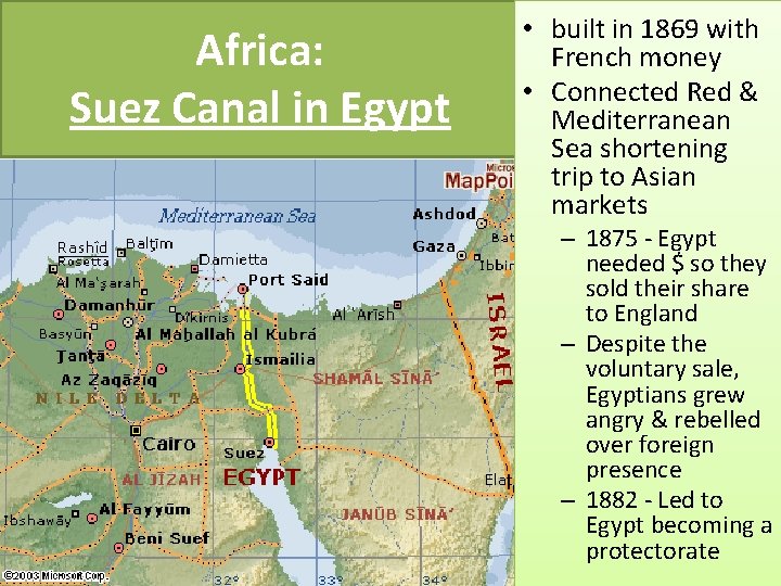 Africa: Suez Canal in Egypt • built in 1869 with French money • Connected