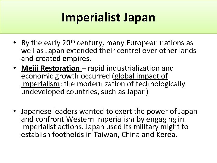 Imperialist Japan • By the early 20 th century, many European nations as well