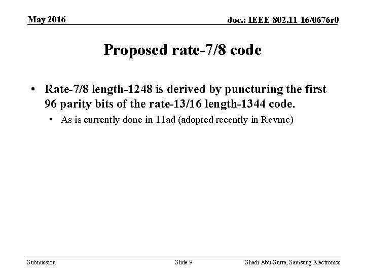 May 2016 doc. : IEEE 802. 11 -16/0676 r 0 Proposed rate-7/8 code •