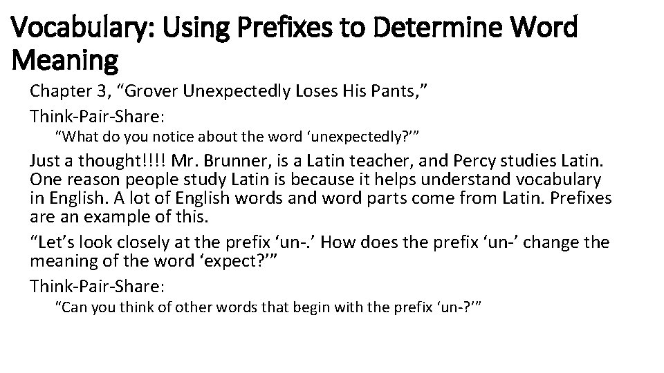 Vocabulary: Using Prefixes to Determine Word Meaning Chapter 3, “Grover Unexpectedly Loses His Pants,